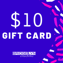 Load image into Gallery viewer, Bridgelyn Creations Gift Card
