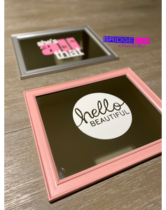 Custom 8x10 mirror (w/vinyl)